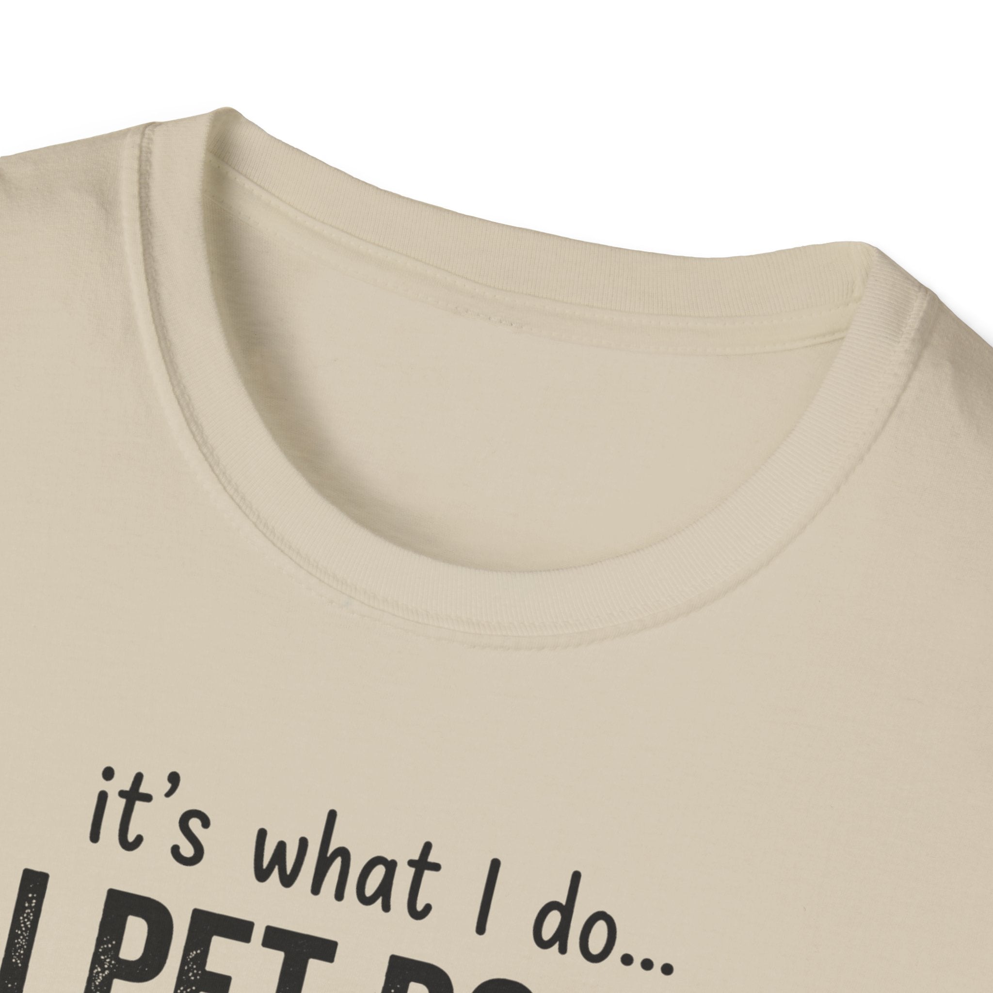 It's What I Do I Pet Dogs T-Shirt