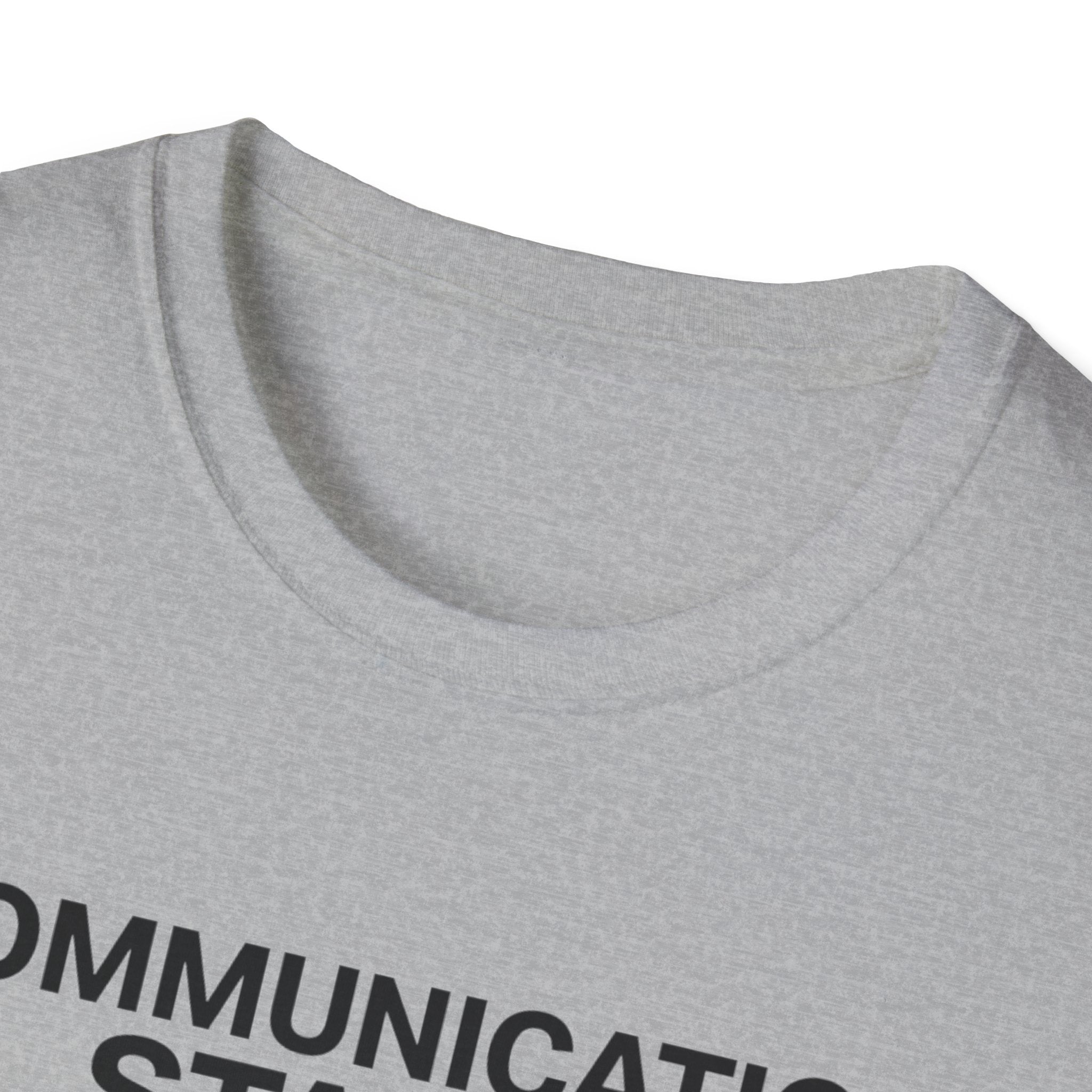 Communication Status  T-Shirt