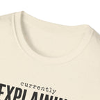 Currently Explaining Why This Pedal Sounds Different T-Shirt
