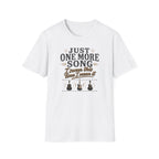 Just One More Song I Swear T-Shirt