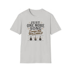 Just One More Song I Swear T-Shirt