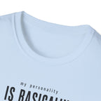 My Personality Is Basically Guitar Pedals Now 1 T-Shirt