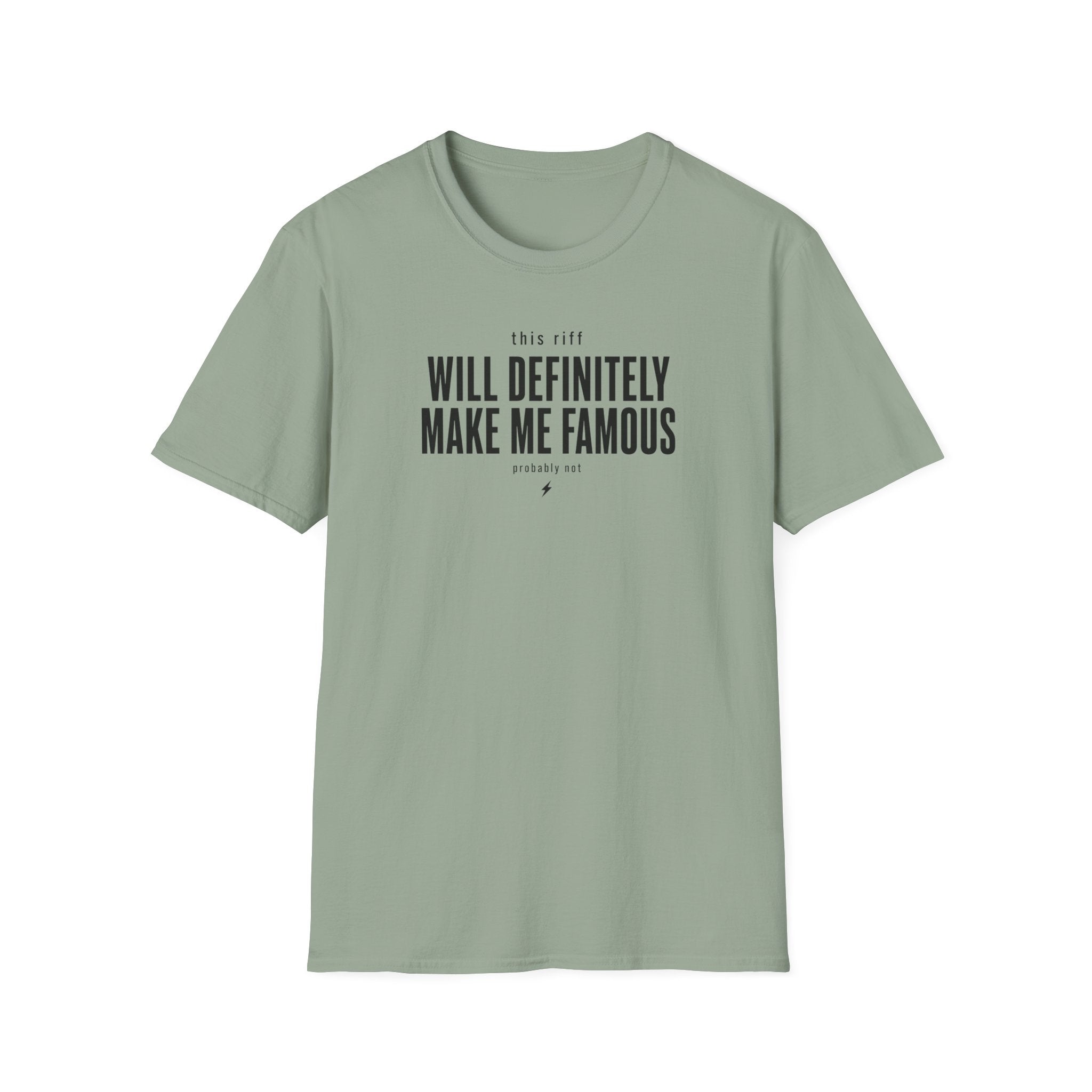 This Riff Will Definitely Make Me Famous T-Shirt