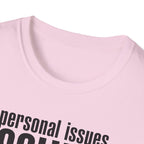 Personal Issues Solved T-Shirt
