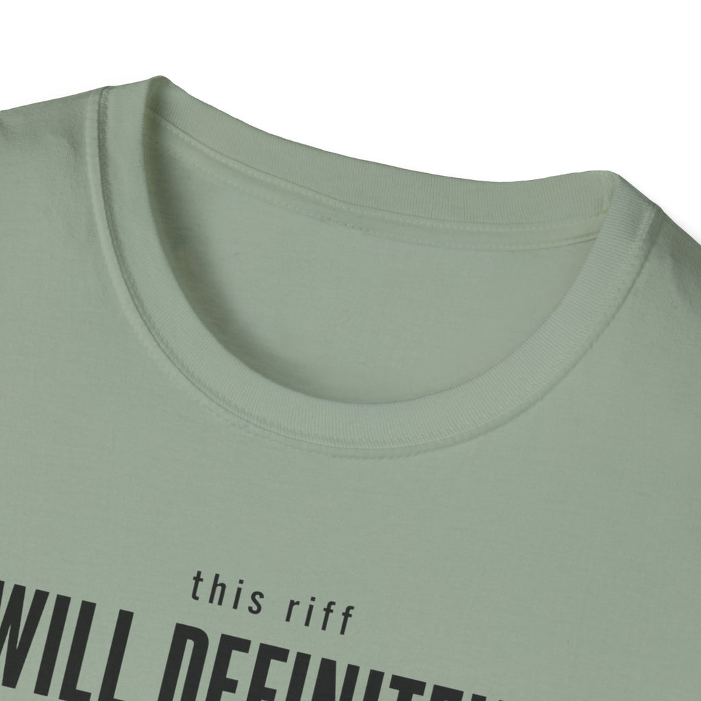 This Riff Will Definitely Make Me Famous T-Shirt
