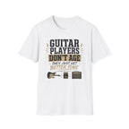 Guitar Players Don't Age They Just Get Better Tone T-Shirt