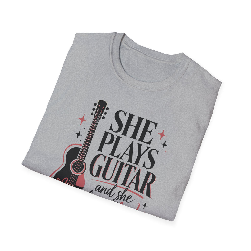 She Plays Guitar And She Plays It Loud T-Shirt