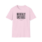 Mentally Unstable T-Shirt