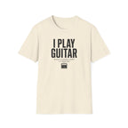 I Play Guitar Because Screaming In Public Is Frowned Upon T-Shirt