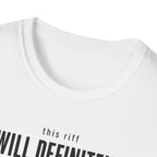 This Riff Will Definitely Make Me Famous T-Shirt