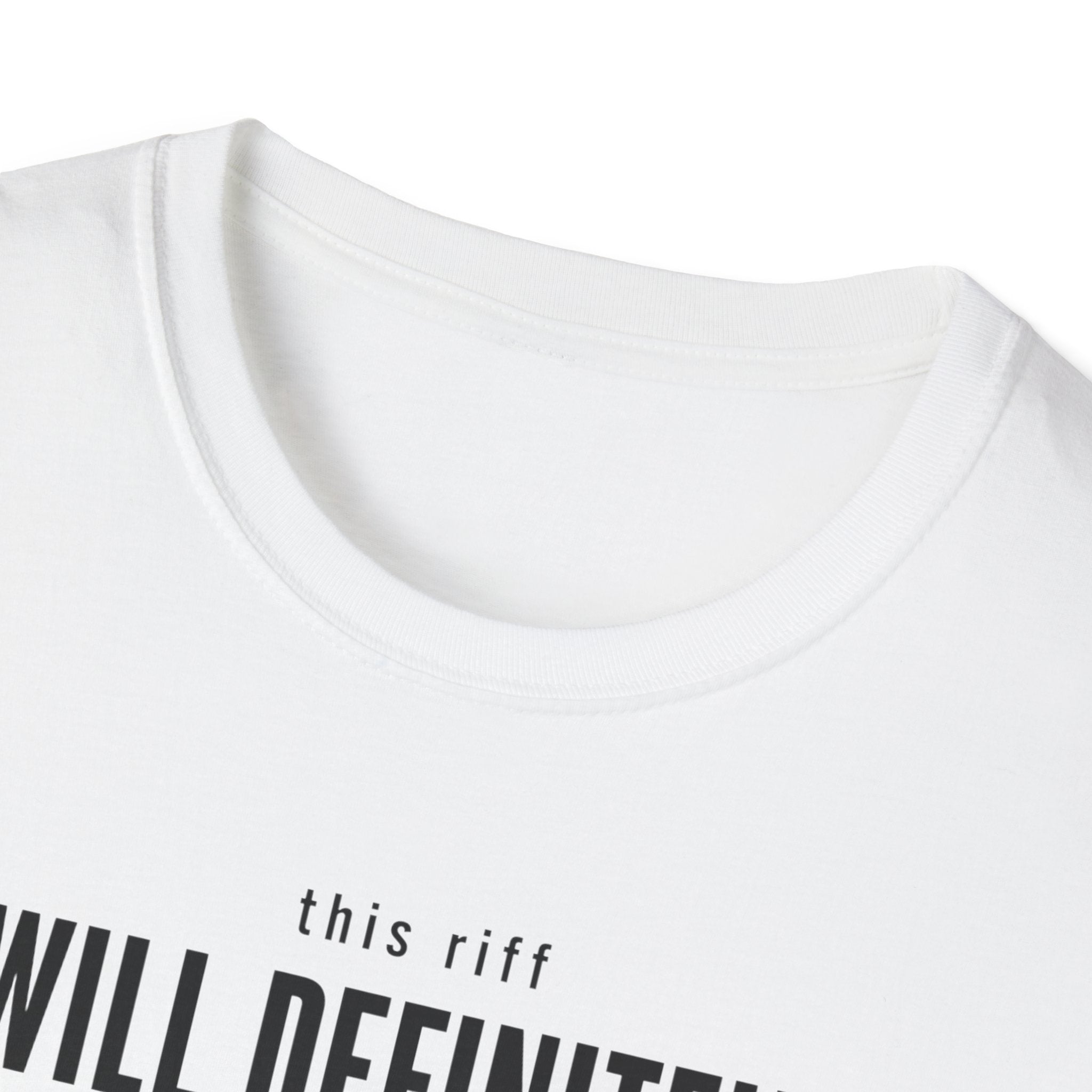 This Riff Will Definitely Make Me Famous T-Shirt