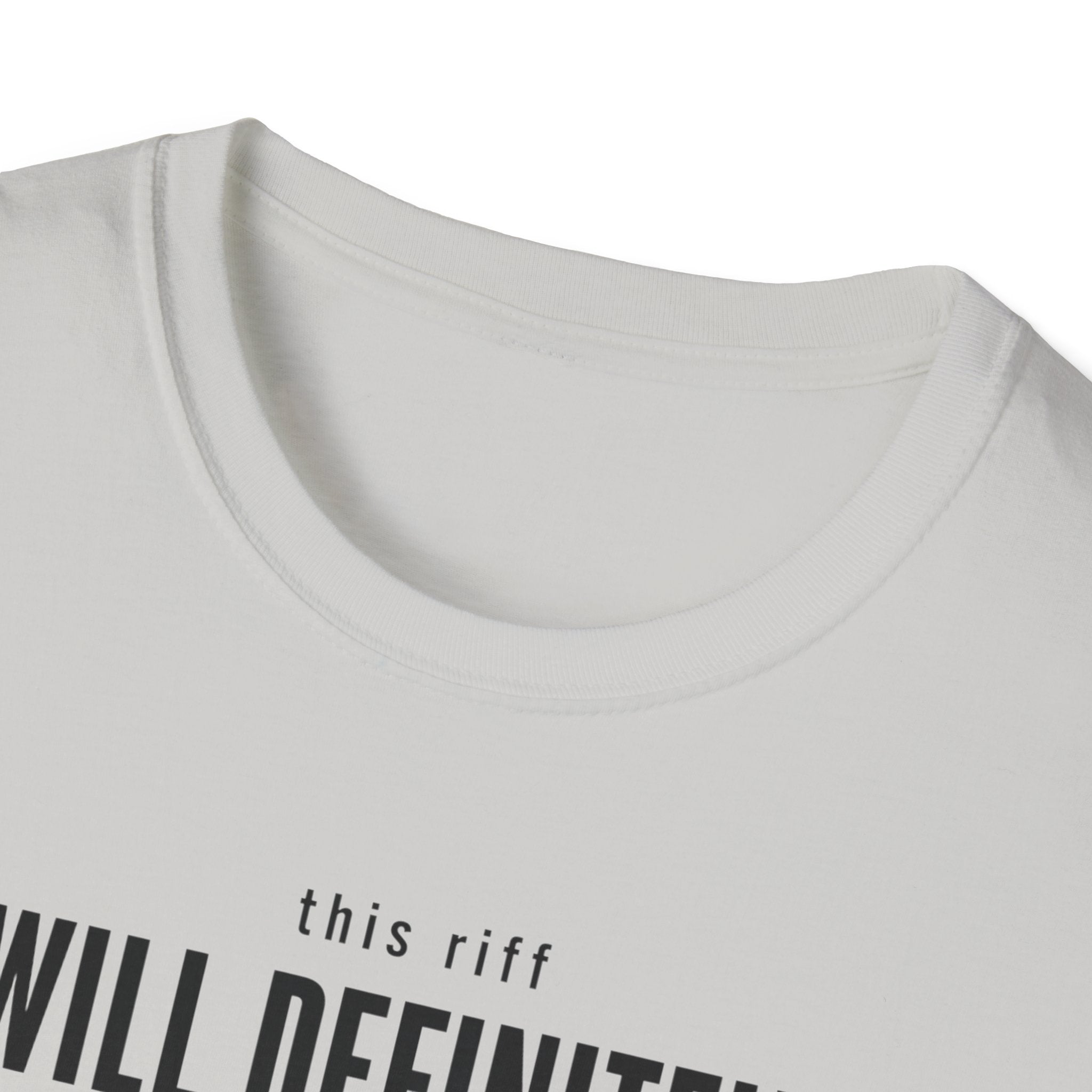 This Riff Will Definitely Make Me Famous T-Shirt