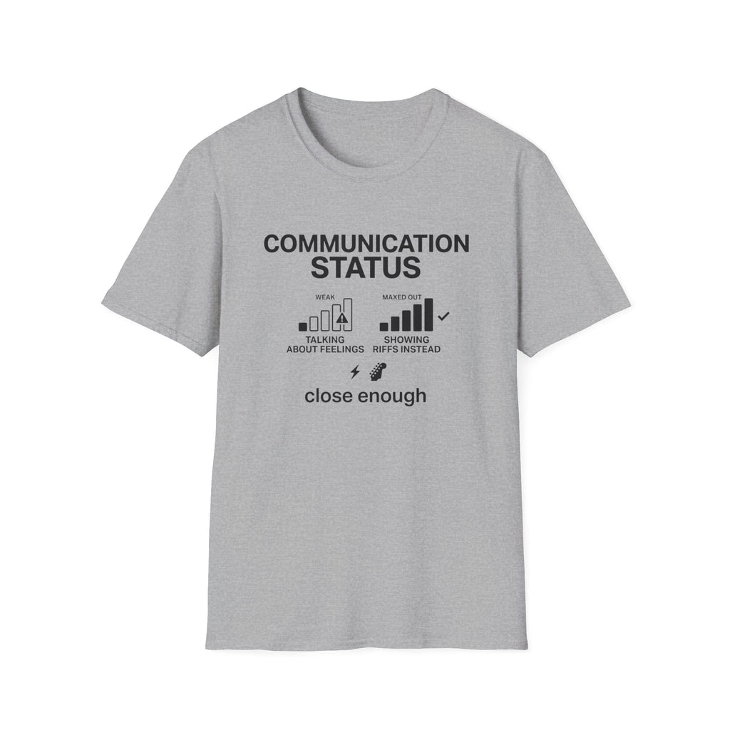 Communication Status  T-Shirt