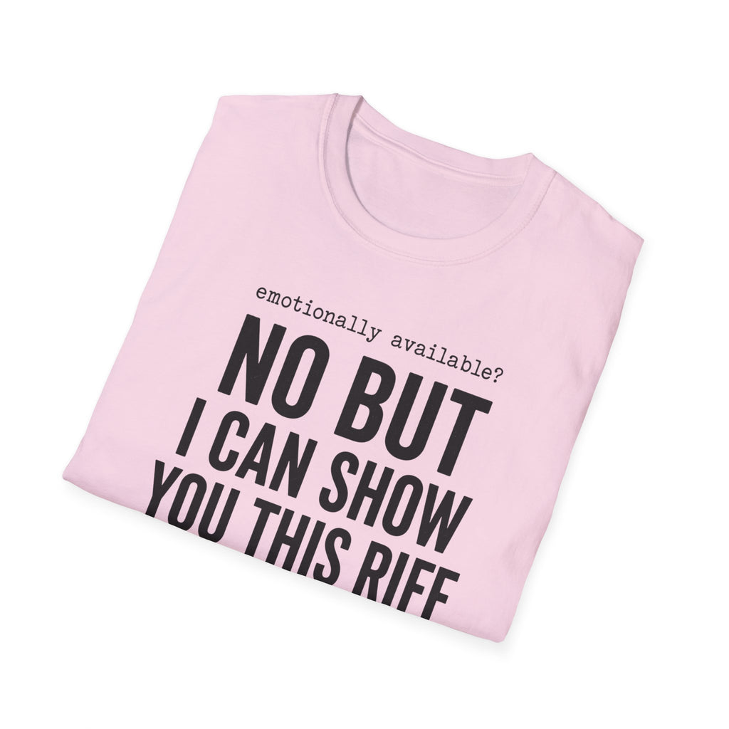 Emotionally Available T-Shirt