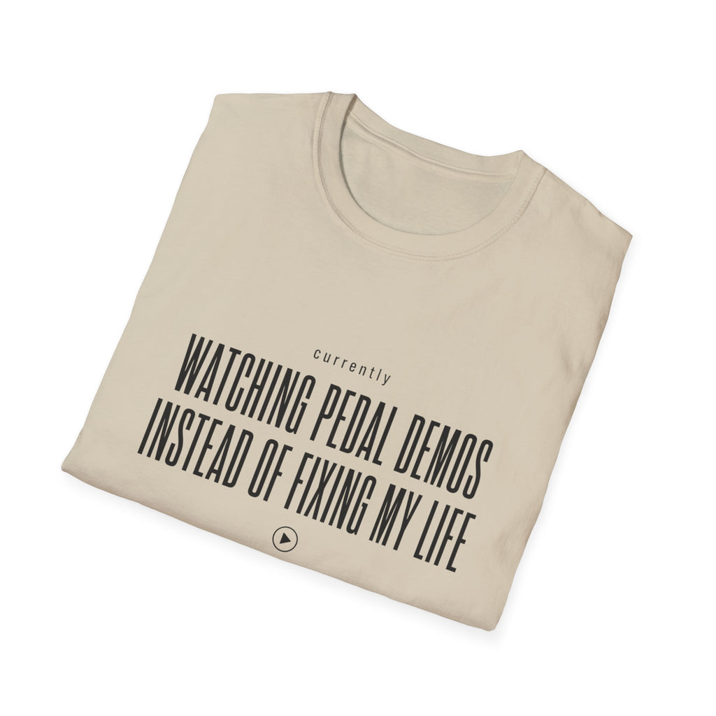 Currently Watching Pedal Demos T-Shirt
