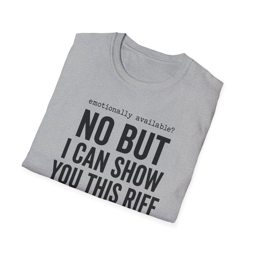 Emotionally Available T-Shirt