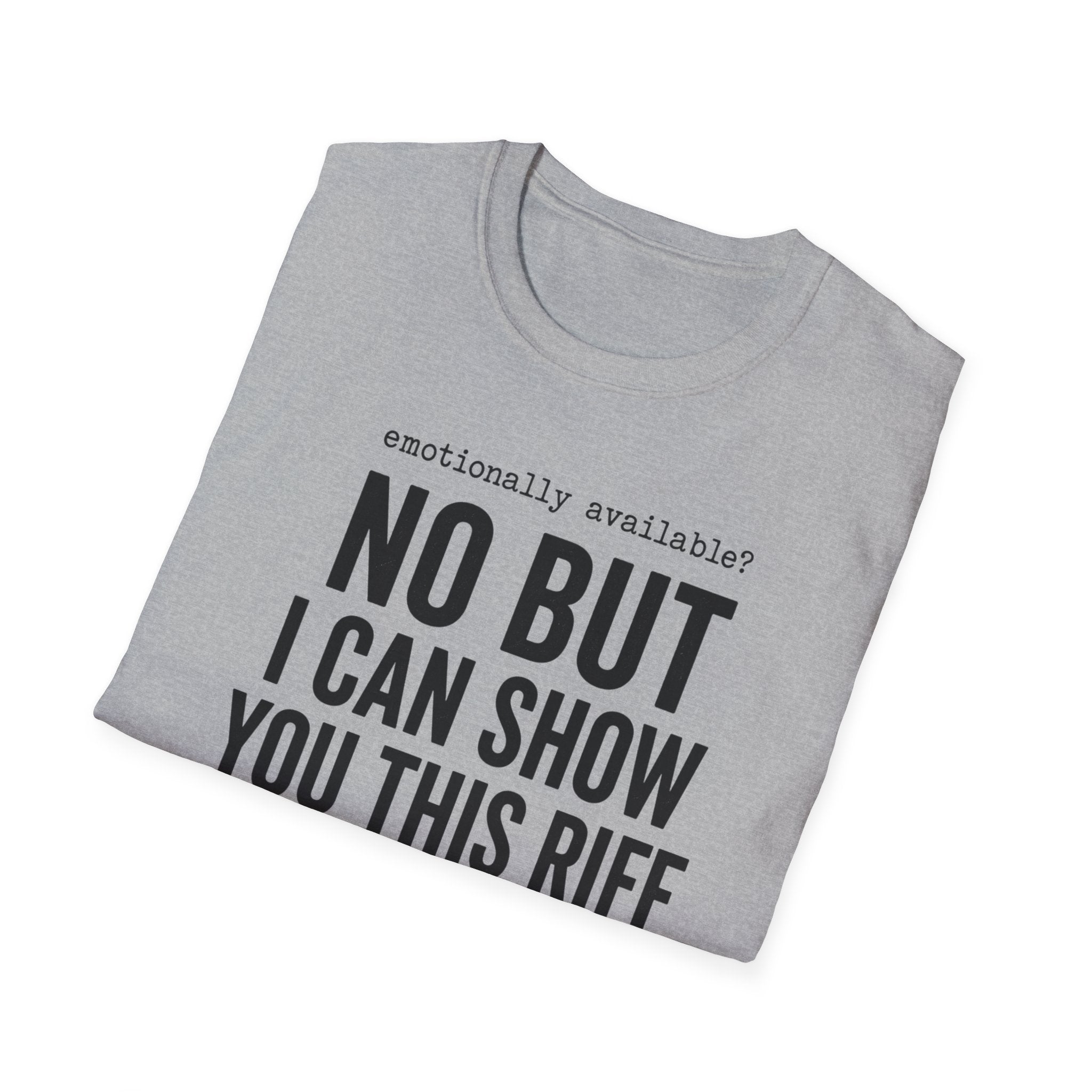 Emotionally Available T-Shirt