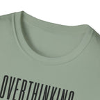 Overthinking Tone Settings T-Shirt
