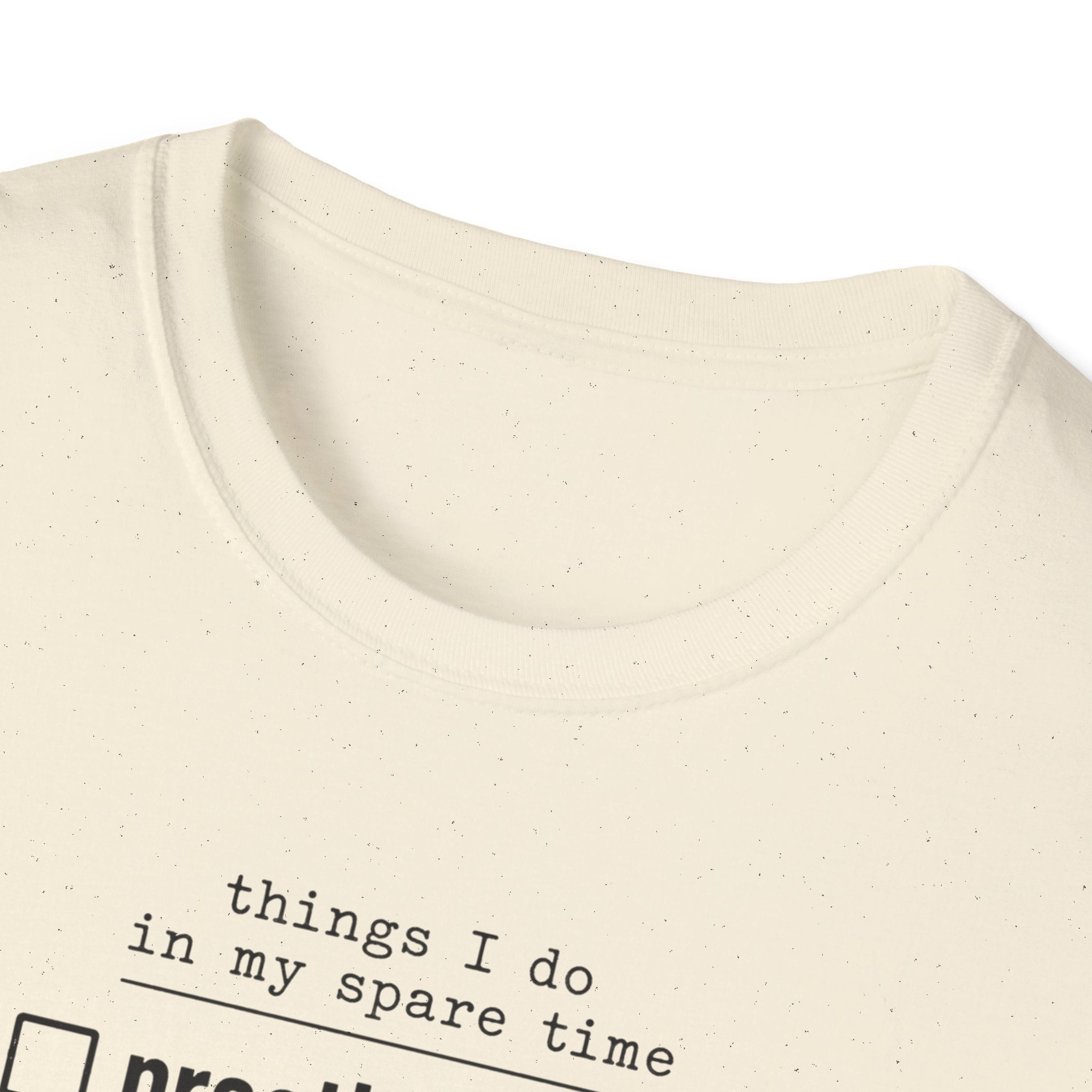 Things I Do In My Spare Time 2 T-Shirt
