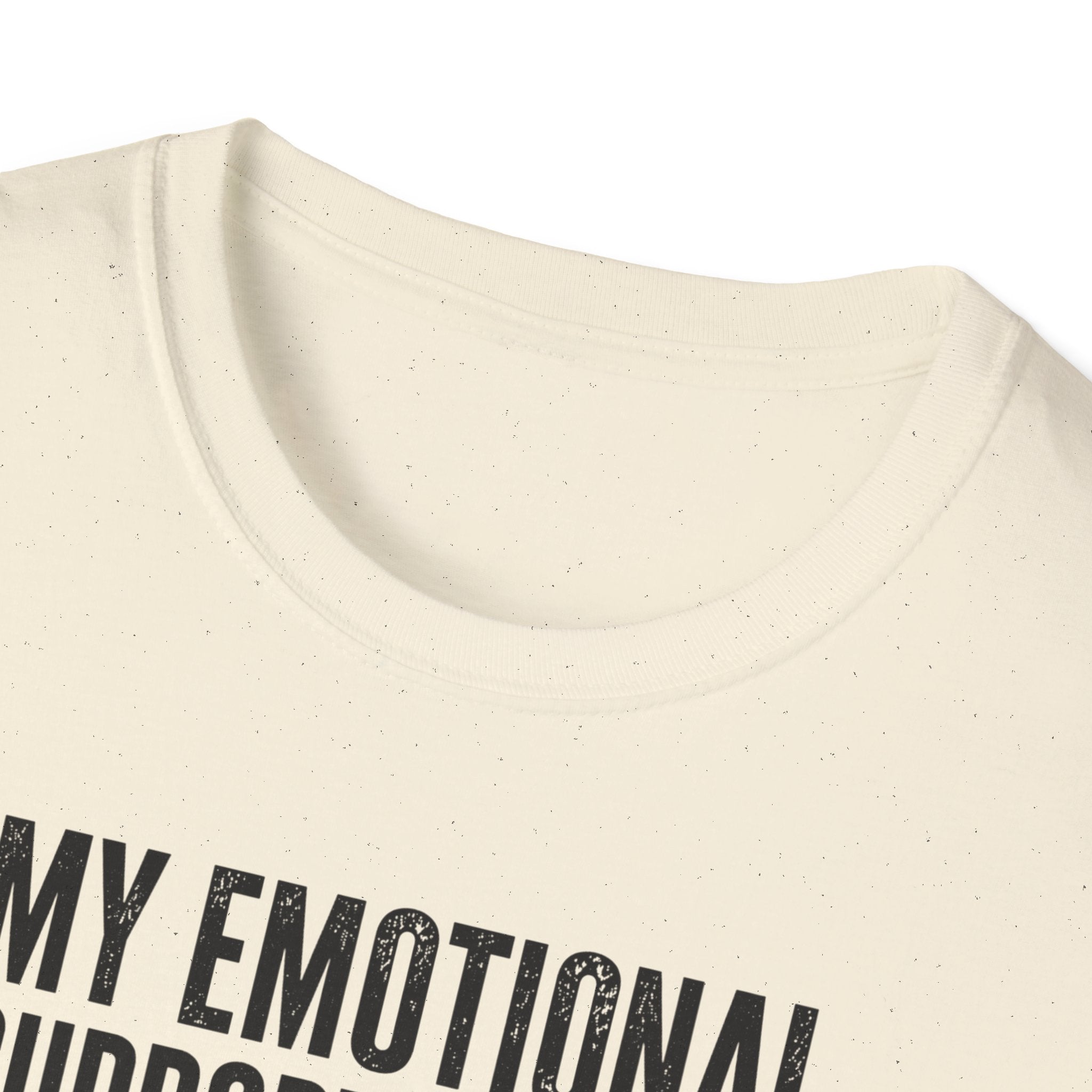My Emotional Support System T-Shirt