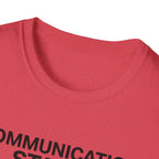Communication Status  T-Shirt