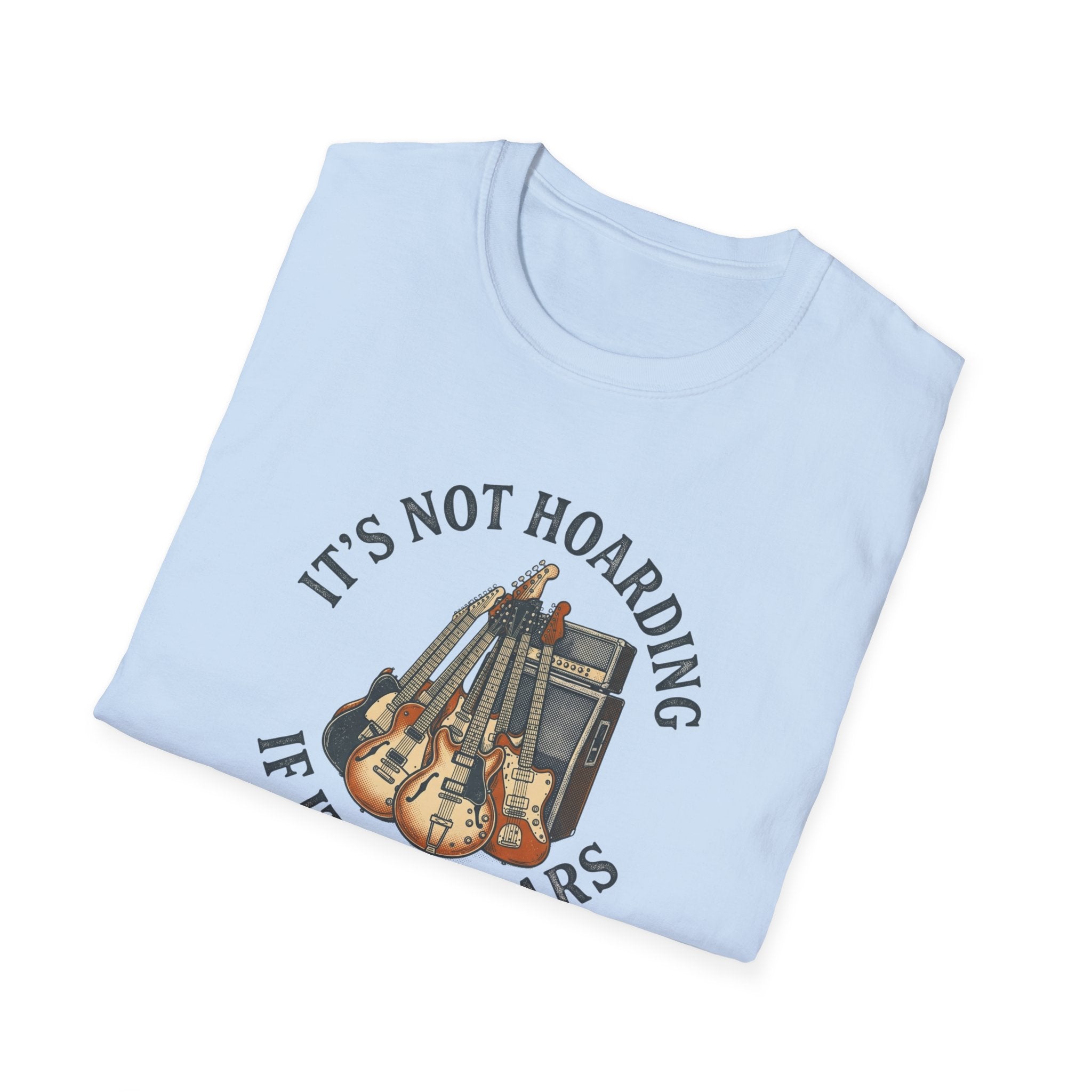 It's Not Hoarding If It's Guitars T-Shirt