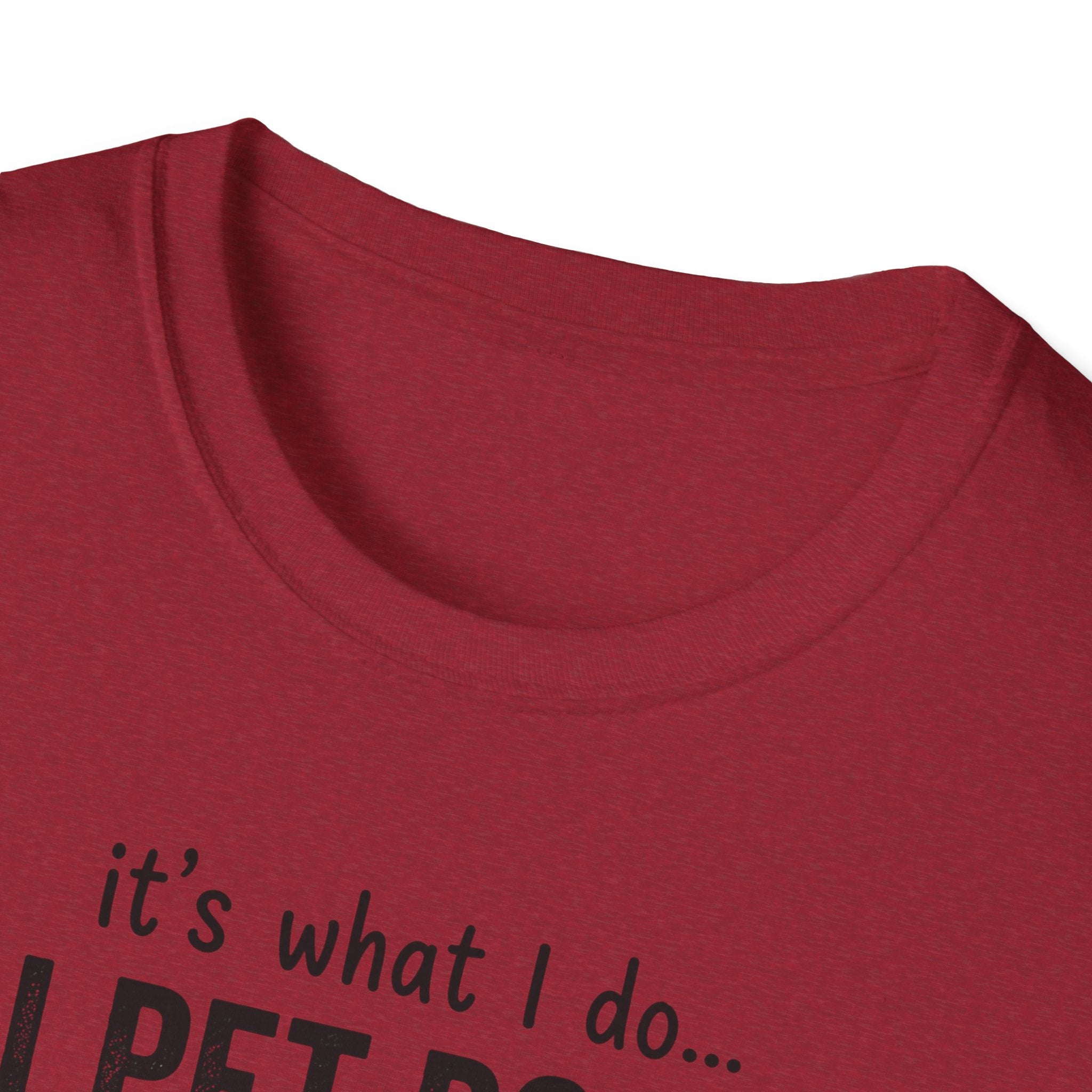 It's What I Do I Pet Dogs T-Shirt