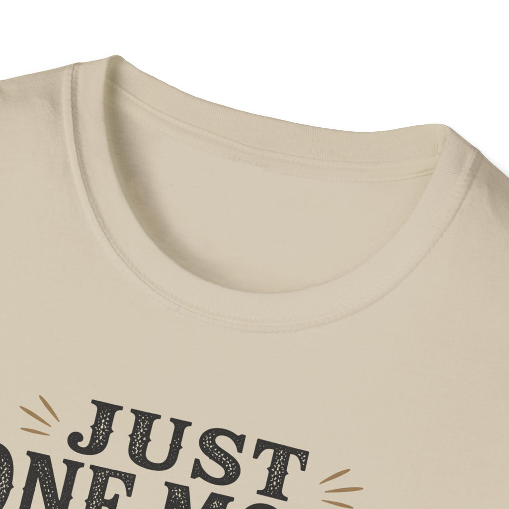 Just One More Song I Swear T-Shirt