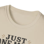 Just One More Song I Swear T-Shirt