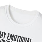My Emotional Support System T-Shirt