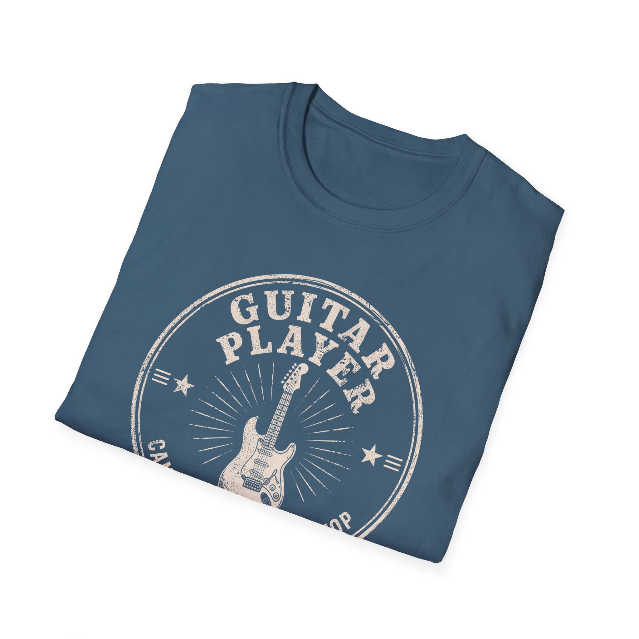 Guitar Player Cant Stop Wont Stop T-Shirt