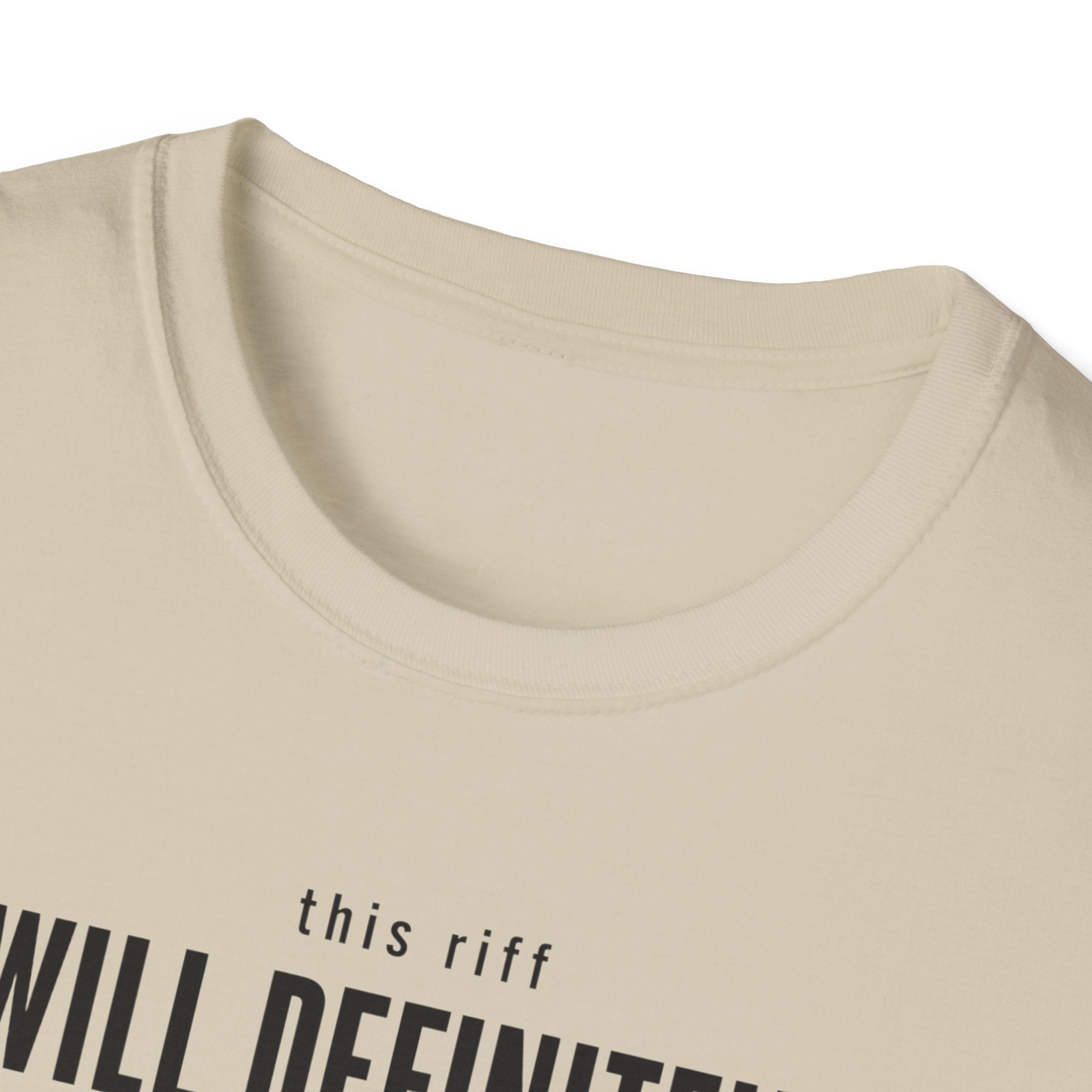 This Riff Will Definitely Make Me Famous T-Shirt