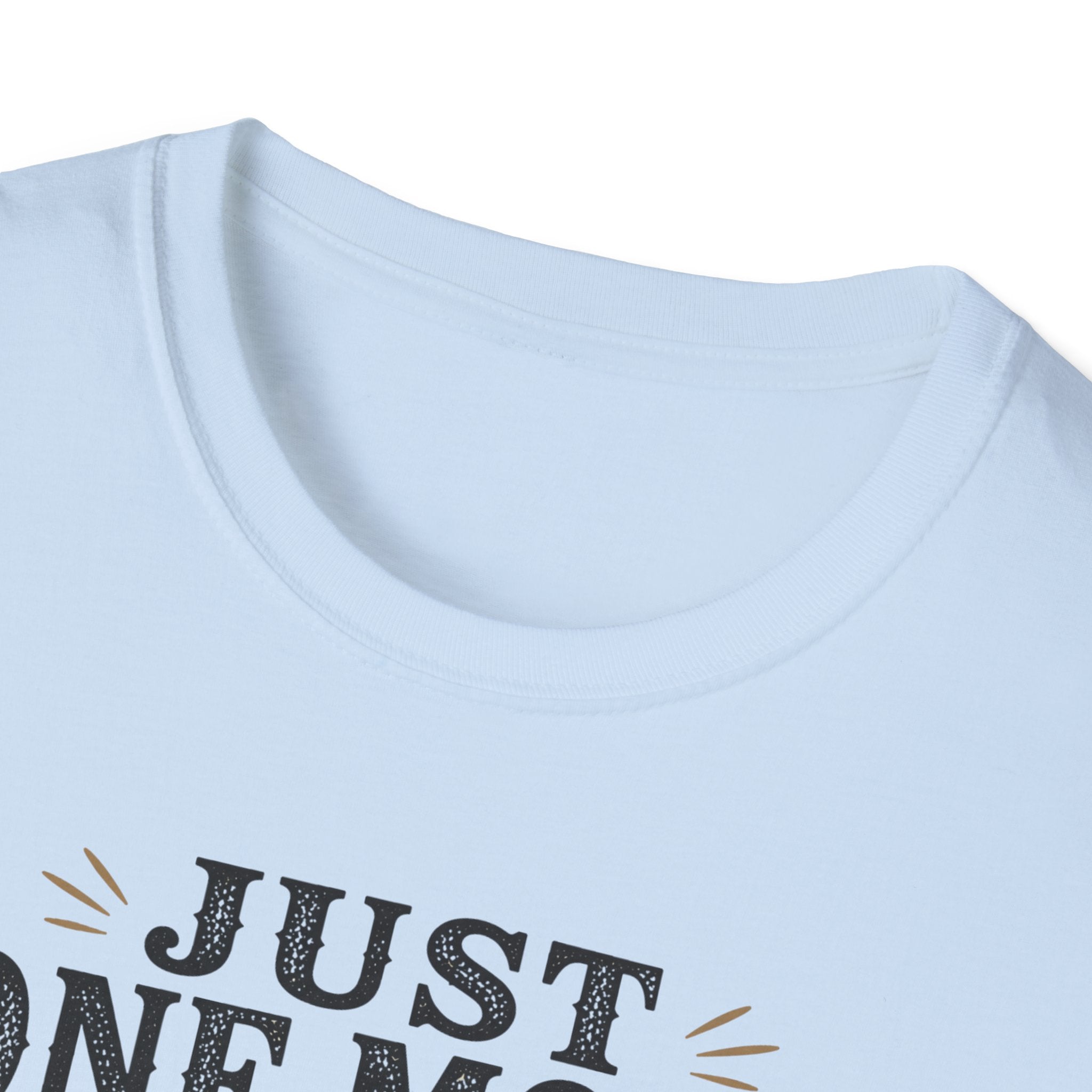 Just One More Song I Swear T-Shirt