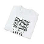 Overthinking Tone Settings T-Shirt