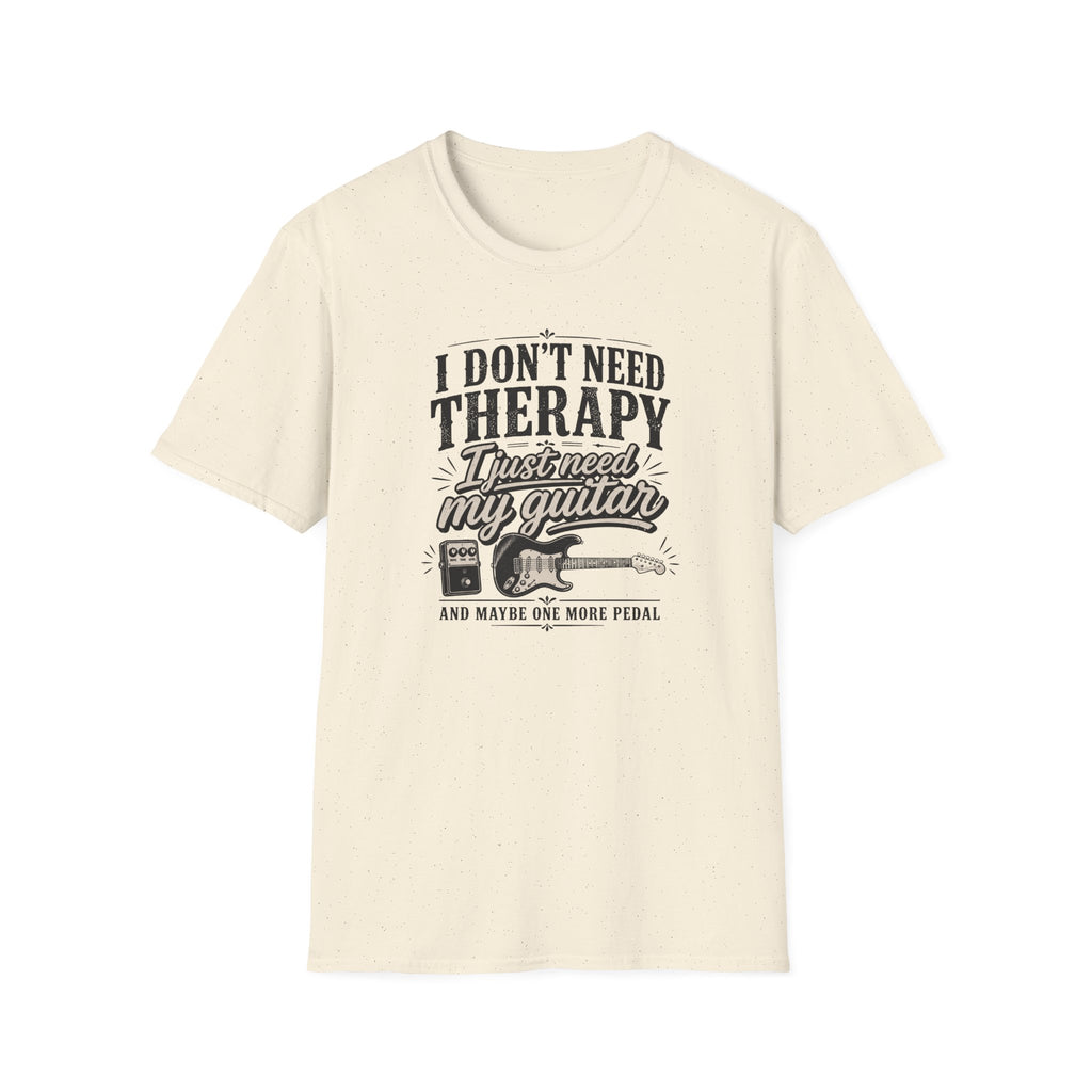 I Don't Need Threrapy T-Shirt