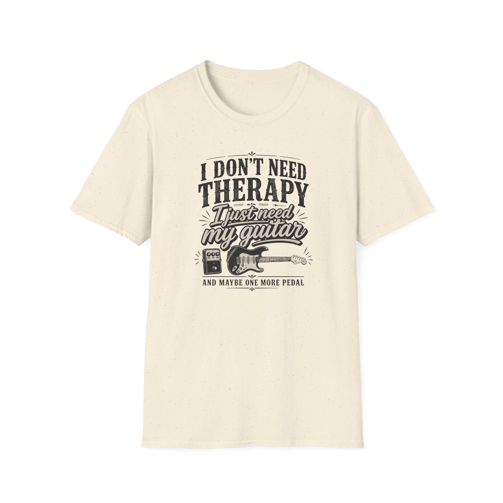 I Don't Need Threrapy T-Shirt