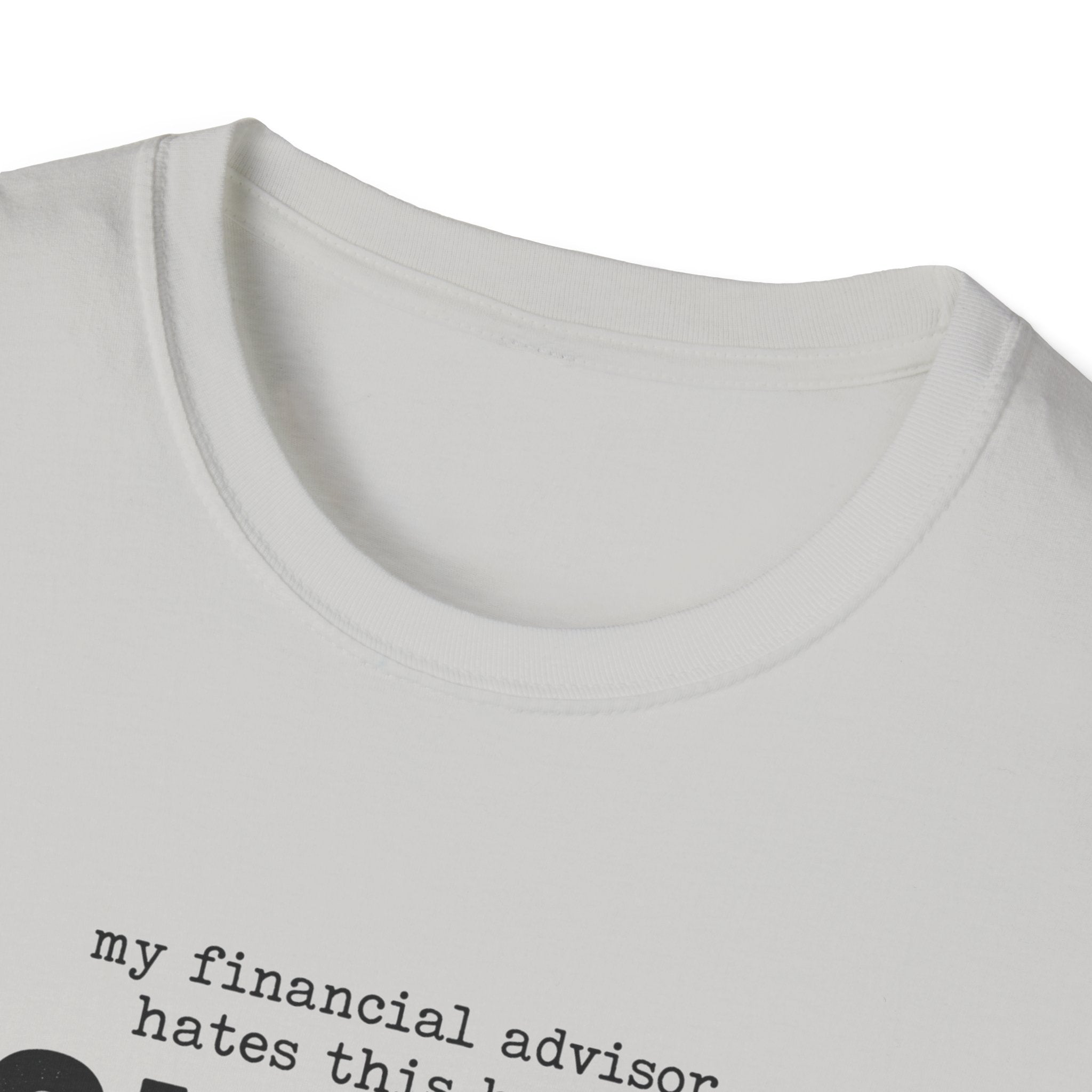 My Financial Advisor T-Shirt