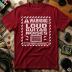 Warning Loud Guitar Noises T-Shirt