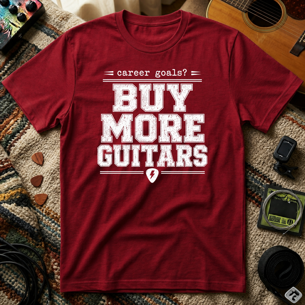 Career Goals Buy More Guitars T-Shirt