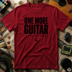 One More Guitar Surely That Will Fix Everything T-Shirt