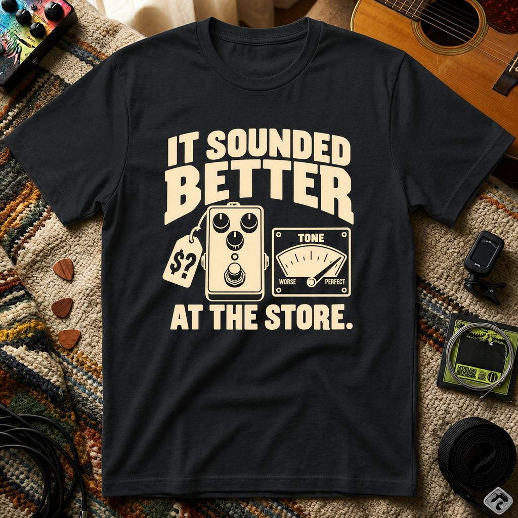 It Sounded Better T-Shirt