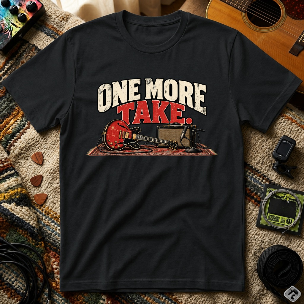 One More Take T-Shirt