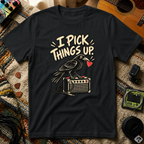 I Pick Things Up T-Shirt