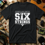 What's Your Type Six Strings T-Shirt