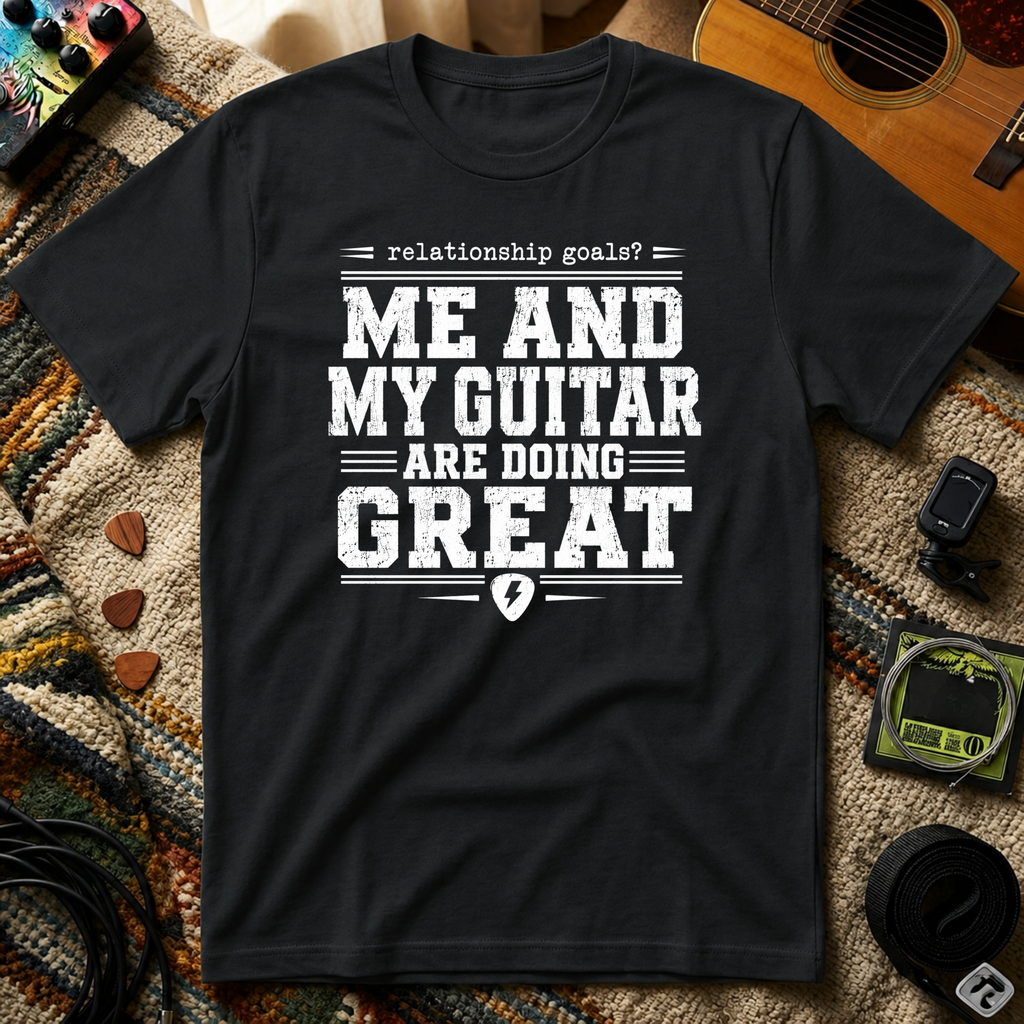 Me & My Guitar Are Doing Great T-Shirt