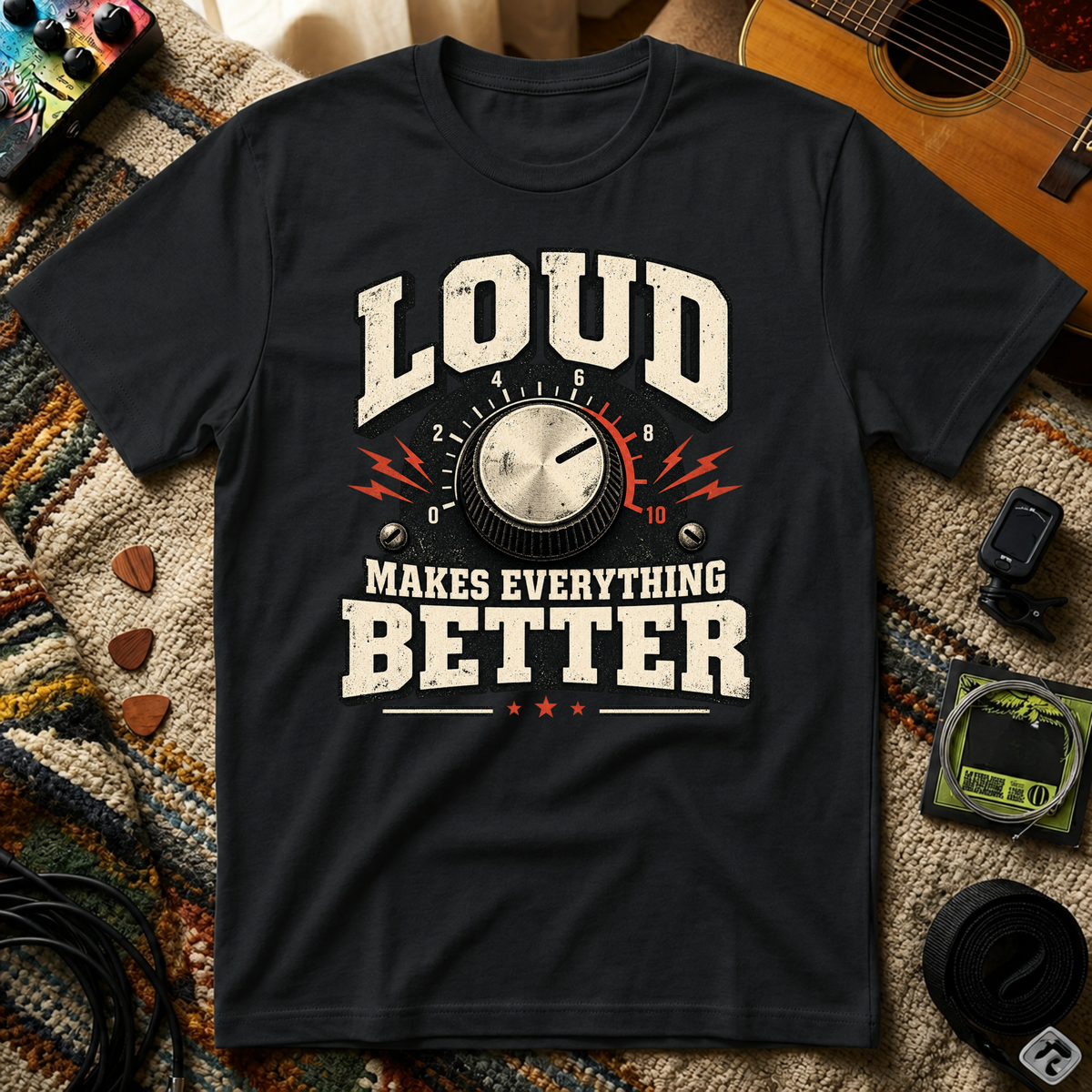 Loud Makes Everything Better T-Shirt