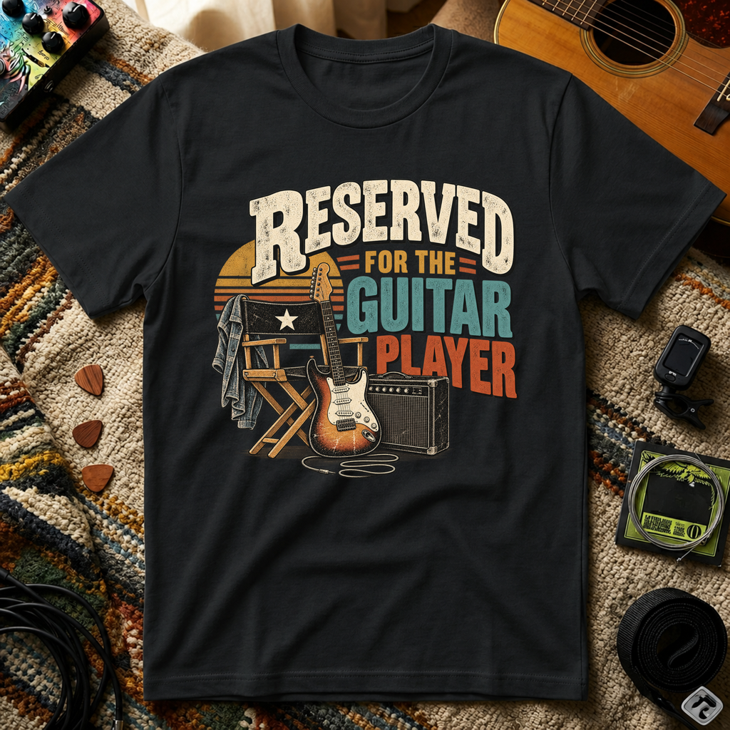 Reserved For The Guitar Player T-Shirt
