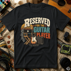 Reserved For The Guitar Player T-Shirt