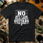 Emotionally Available No But I Can Talk About Guitars For Hours T-Shirt