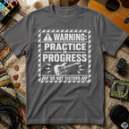 Warning Practice In Progress T-Shirt